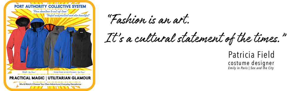 Fashion is an art - Patricia Field