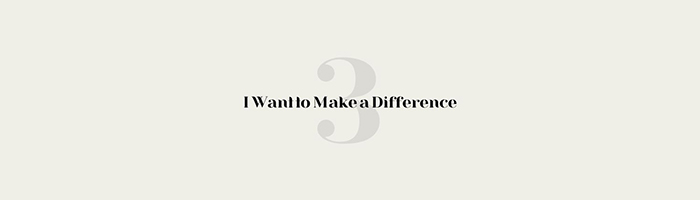 I Want To Make a Difference